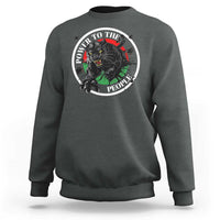 Power To The People Black Panther Party Sweatshirt Black History Month