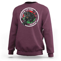 Power To The People Black Panther Party Sweatshirt Black History Month