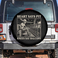 Heart Says Pit Knees Say Balcony Spare Tire Cover Funny Concert Quote - Wonder Print Shop