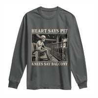 Heart Says Pit Knees Say Balcony Long Sleeve Shirt Funny Concert Quote - Wonder Print Shop
