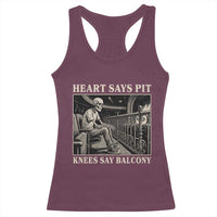 Heart Says Pit Knees Say Balcony Racerback Tank Top Funny Concert Quote - Wonder Print Shop
