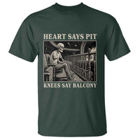 Heart Says Pit Knees Say Balcony T Shirt Funny Concert Quote - Wonder Print Shop