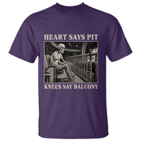 Heart Says Pit Knees Say Balcony T Shirt Funny Concert Quote - Wonder Print Shop