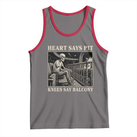 Heart Says Pit Knees Say Balcony Tank Top Funny Concert Quote - Wonder Print Shop
