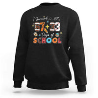 I Survived 67 33 Days Of School Sweatshirt Funny 100th Days of School 67 Sport Lover - Wonder Print Shop