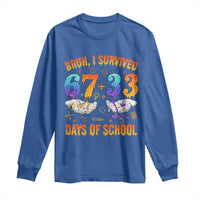 Bruh I Survived 67 33 Days Of School Long Sleeve Shirt Funny 100th Days of School Teacher 67 Drip - Wonder Print Shop