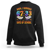 Bruh I Survived 67 33 Days Of School Sweatshirt Funny 100th Days of School Teacher 67 Drip - Wonder Print Shop