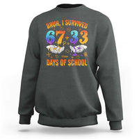Bruh I Survived 67 33 Days Of School Sweatshirt Funny 100th Days of School Teacher 67 Drip - Wonder Print Shop