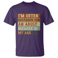 Funny I Am Often Mistaken For An Adult Because Of My Age T Shirt