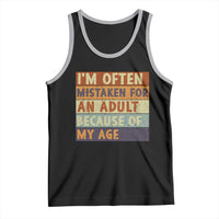 Funny I Am Often Mistaken For An Adult Because Of My Age Tank Top
