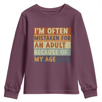 Funny I Am Often Mistaken For An Adult Because Of My Age Youth Sweatshirt