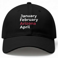 January February Arizona April Baseball Cap AZ Sport Fan Pride TS12
