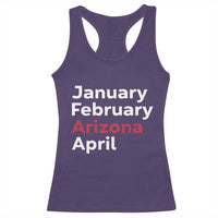 January February Arizona April Racerback Tank Top AZ Sport Fan Pride