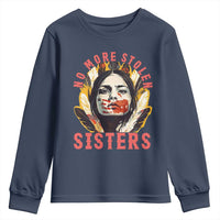 Native American Awareness Gift Youth Sweatshirt No More Stolen Sisters MMIW Support