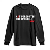 MMIW Awareness Long Sleeve Shirt Not Forgotten Not Invisible Indigenous Women