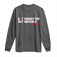 MMIW Awareness Long Sleeve Shirt Not Forgotten Not Invisible Indigenous Women