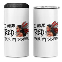 MMIW Awareness Month Indigenous Support Gift 4 in 1 Can Cooler Tumbler I Wear Red For My Sister