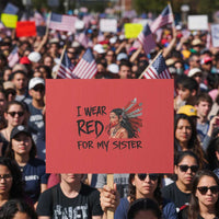 MMIW Awareness Month Indigenous Support Gift Protest Sign I Wear Red For My Sister