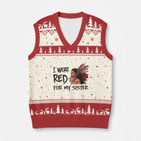 MMIW Awareness Month Indigenous Support Gift V-Neck Knit Sweater Vest I Wear Red For My Sister