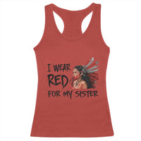 MMIW Awareness Month Indigenous Support Gift Racerback Tank Top I Wear Red For My Sister