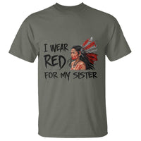 MMIW Awareness Month Indigenous Support Gift T Shirt I Wear Red For My Sister