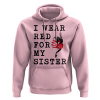 MMIW Awareness Month Native American Hoodie I Wear Red For My Sister