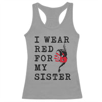 MMIW Awareness Month Native American Racerback Tank Top I Wear Red For My Sister