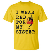 MMIW Awareness Month Native American T Shirt I Wear Red For My Sister