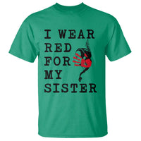 MMIW Awareness Month Native American T Shirt I Wear Red For My Sister