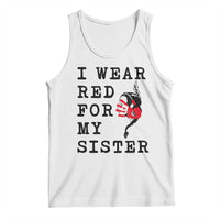 MMIW Awareness Month Native American Tank Top I Wear Red For My Sister