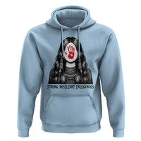 MMIW Strong Resilient Indigenous Hoodie Stand With Native Women Support