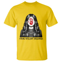 MMIW Strong Resilient Indigenous T Shirt Stand With Native Women Support