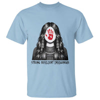MMIW Strong Resilient Indigenous T Shirt Stand With Native Women Support