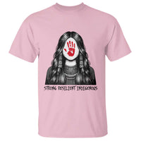 MMIW Strong Resilient Indigenous T Shirt Stand With Native Women Support