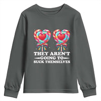 Funny Adult Humor Youth Sweatshirt They Arent Going To Suck Themselves