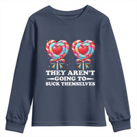 Funny Adult Humor Youth Sweatshirt They Arent Going To Suck Themselves