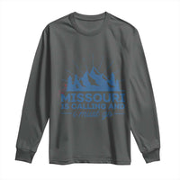 Missouri Traveling Lover Long Sleeve Shirt Missouri Is Calling And I Must Go