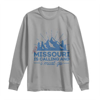 Missouri Traveling Lover Long Sleeve Shirt Missouri Is Calling And I Must Go