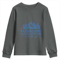 Missouri Traveling Lover Youth Sweatshirt Missouri Is Calling And I Must Go