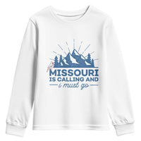 Missouri Traveling Lover Youth Sweatshirt Missouri Is Calling And I Must Go