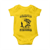 I Do Have Retirement Plan I Plan On Fishing Baby Onesie Retired Men - Wonder Print Shop