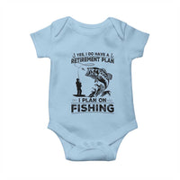 I Do Have Retirement Plan I Plan On Fishing Baby Onesie Retired Men - Wonder Print Shop
