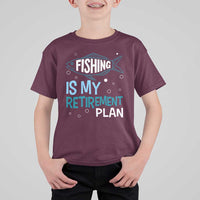 Fishing Is My Retirement Plan T Shirt For Kid Perfect For Retirees And Fishing Lovers - Wonder Print Shop