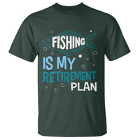 Fishing Is My Retirement Plan T Shirt Perfect For Retirees And Fishing Lovers - Wonder Print Shop