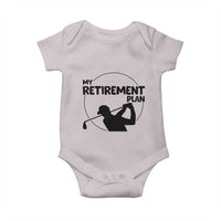 My Retirement Plan Golf Baby Onesie Retired Men And Golf Lovers - Wonder Print Shop
