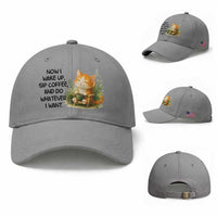 Cat Coffee Lover Baseball Cap Now I Wake Up Sip Coffee And Do Whatever I Want