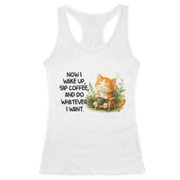 Cat Coffee Lover Racerback Tank Top Now I Wake Up Sip Coffee And Do Whatever I Want - Wonder Print Shop