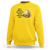 Cat Coffee Lover Sweatshirt Now I Wake Up Sip Coffee And Do Whatever I Want - Wonder Print Shop
