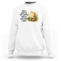 Cat Coffee Lover Sweatshirt Now I Wake Up Sip Coffee And Do Whatever I Want - Wonder Print Shop