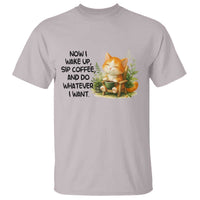 Cat Coffee Lover T Shirt Now I Wake Up Sip Coffee And Do Whatever I Want - Wonder Print Shop